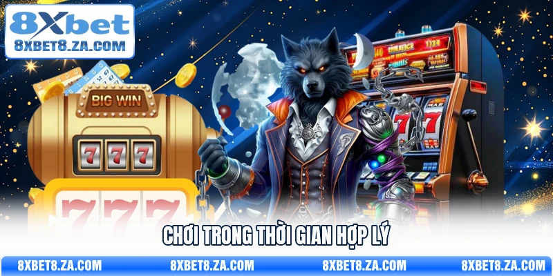 Chơi trong thời gian hợp lý