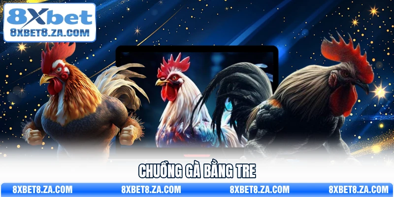Chuồng gà bằng tre