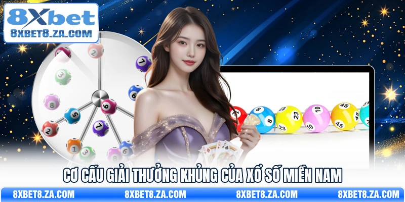 Cơ cấu giải thưởng khủng của xổ số miền Nam