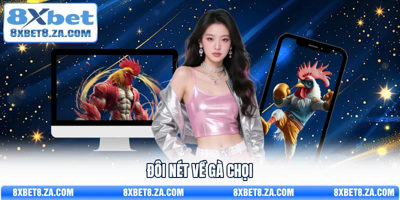 Đôi nét về gà chọi