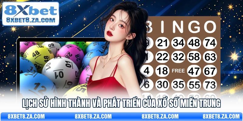 Lịch sử hình thành và phát triển của xổ số miền Trung