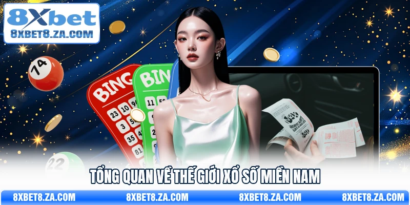 Tổng quan về thế giới xổ số Miền Nam