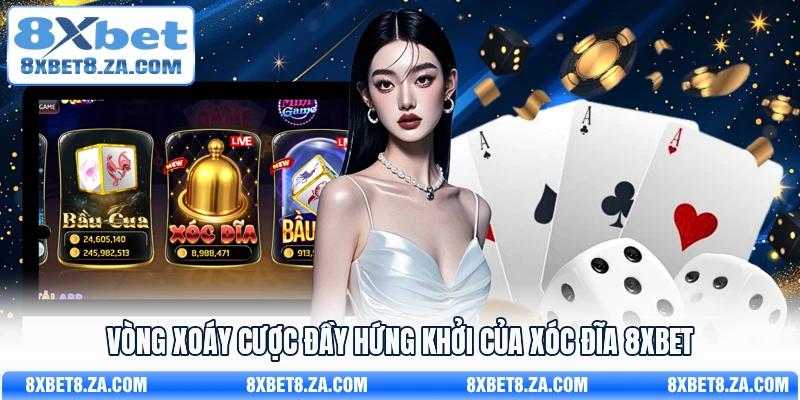 Vòng xoáy cược đầy hứng khởi của xóc đĩa 8Xbet